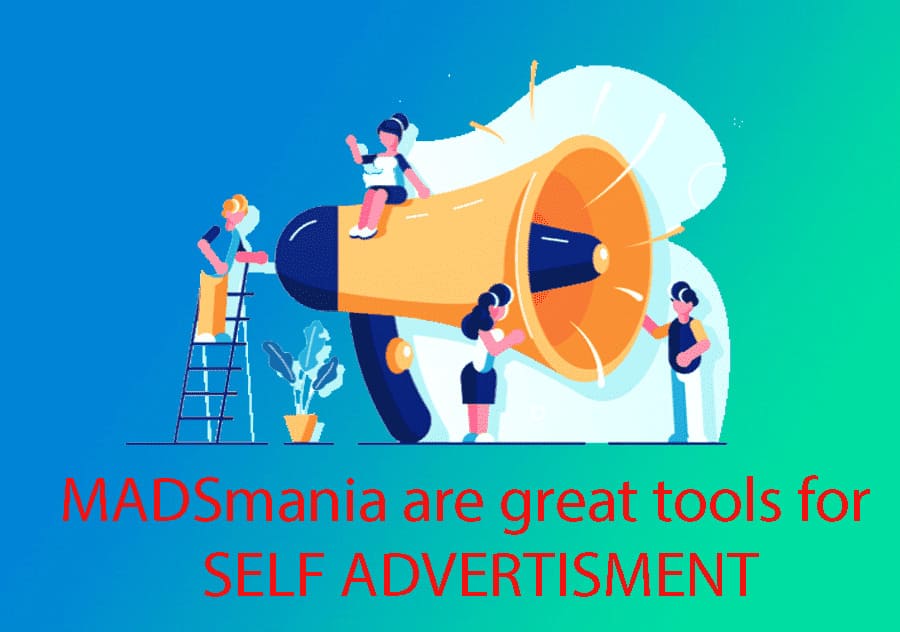 MADSmania Apps are great tools for SELF ADERTISEMENT